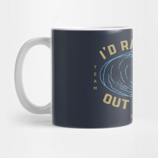 I'd rather be out at sea, team marine, maritime ocean wave, cruise Mug